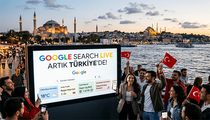 Google Search Live Türkiye’de! İşte Bilmeniz Gerekenler