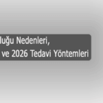 Göz Kuruluğu Nedenleri, Belirtileri ve 2026 Tedavi Yöntemleri